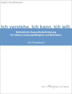 Katrin Hundhausen: Ich verstehe. Ich kann. Ich will. – BGF-Praxisbuch