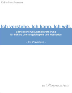 Katrin Hundhausen: Ich verstehe. Ich kann. Ich will. – BGF-Praxisbuch