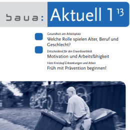 BAuA Aktuell: Gesund bis ins hohe Alter arbeiten - aber wie?