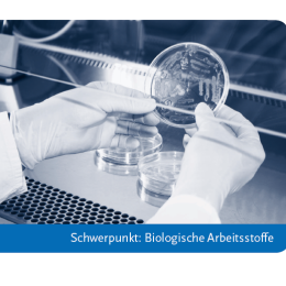 BAuA Aktuell: Biologische Arbeitsstoffe und Mikroorganismen