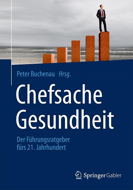 Peter Buchenau (Hrsg.) Chefsache Gesundheit