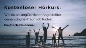 Strandbild mit glücklichen Menschen, Banner für das Freiheitspaket für Inspiration für einen Neustart, Schriftzug: Kostenloser Hörkurs - wie du als unglücklicher Angestellter deinen Online-Traumjob findest - die 7-Schritte-Formel